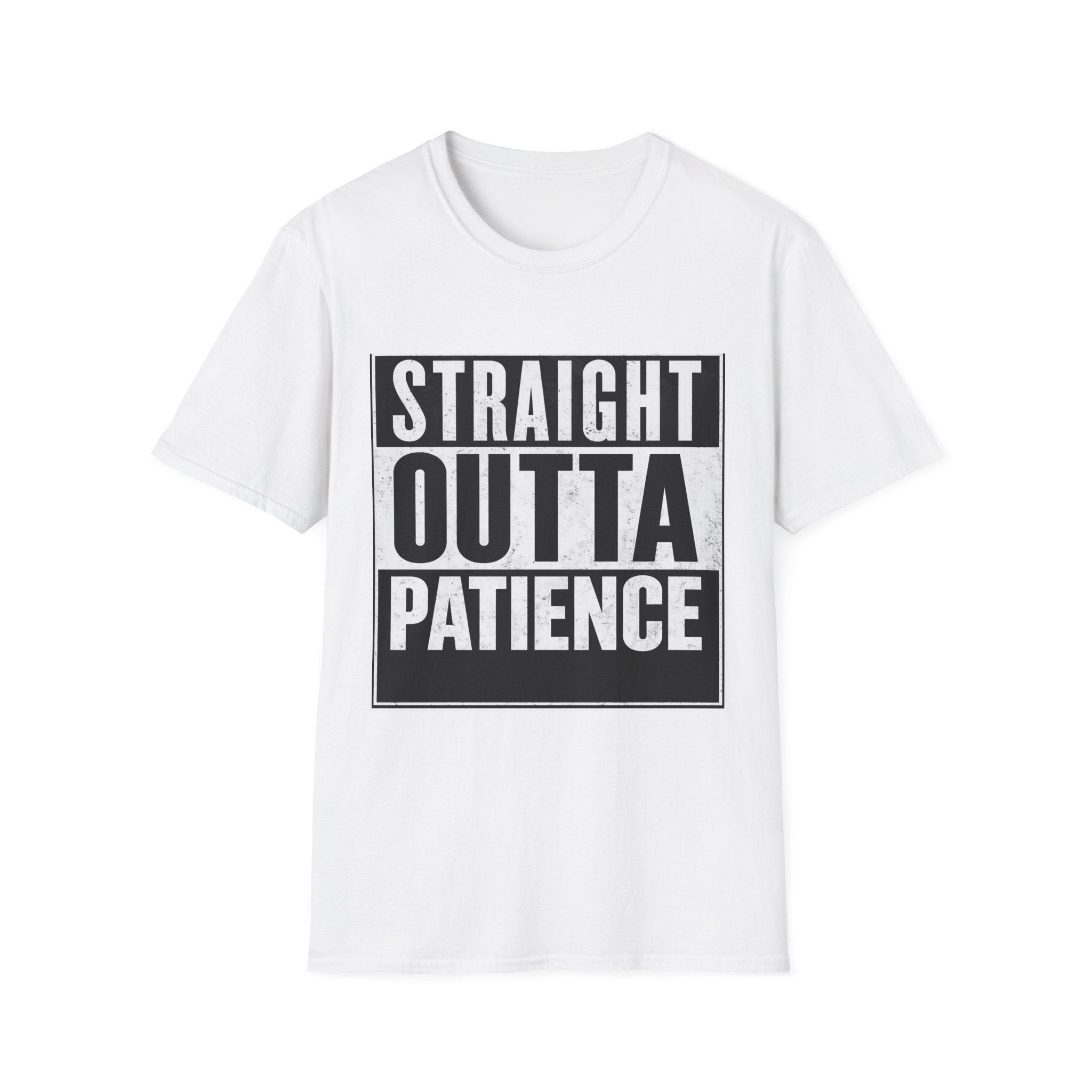 Straight Outta Patience T-Shirt — Funny Statement Graphic Tee