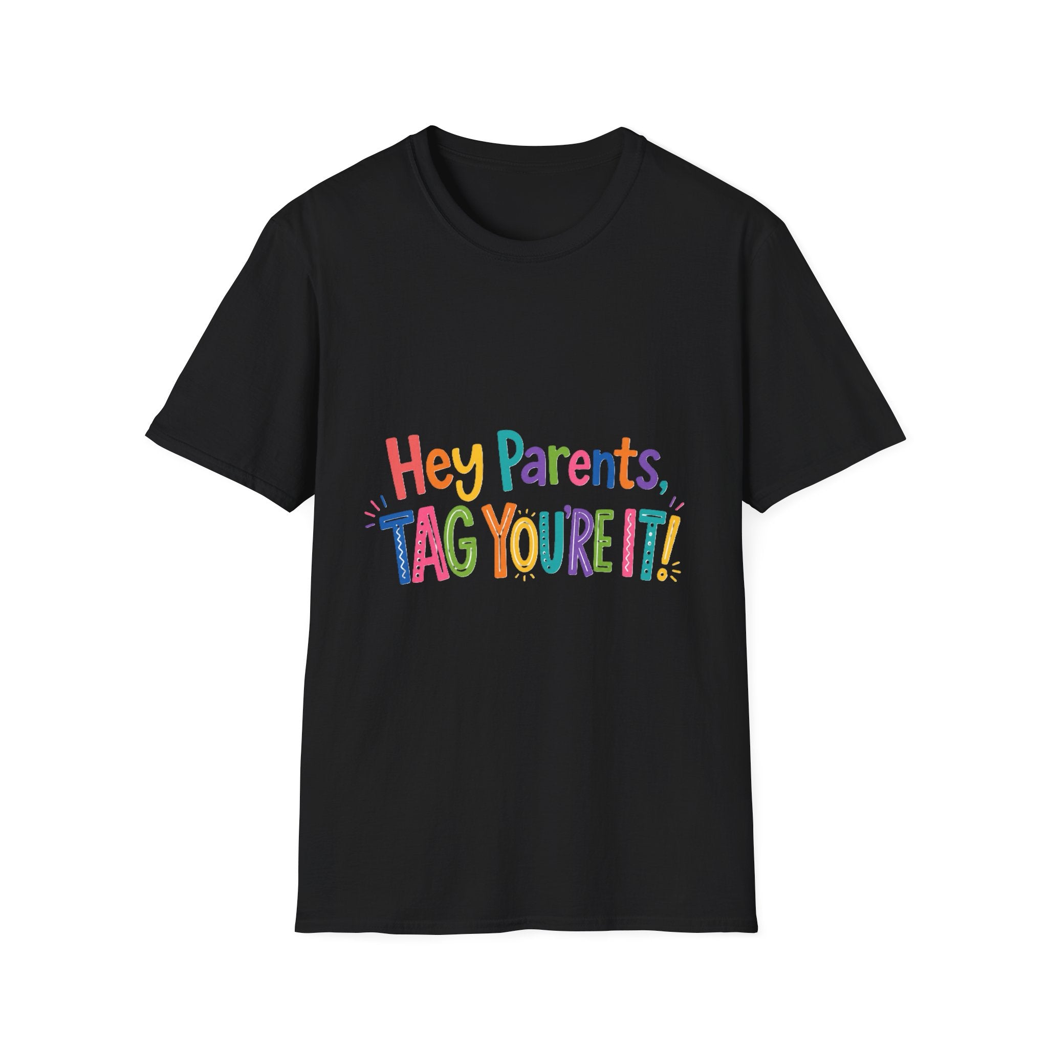 T-Shirt — "Hey Parents, Tag You’re It!" Colorful Kidscare Funny Parenting Tee