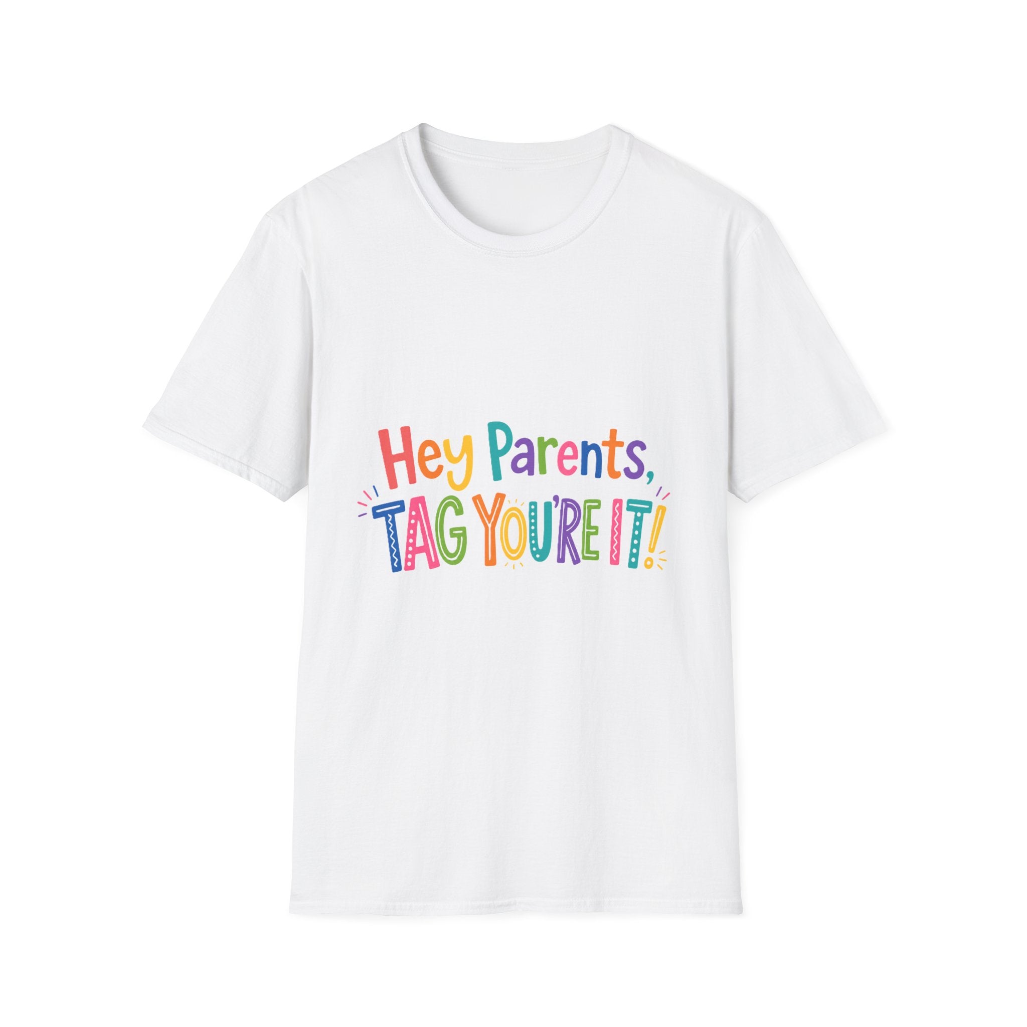 T-Shirt — "Hey Parents, Tag You’re It!" Colorful Kidscare Funny Parenting Tee