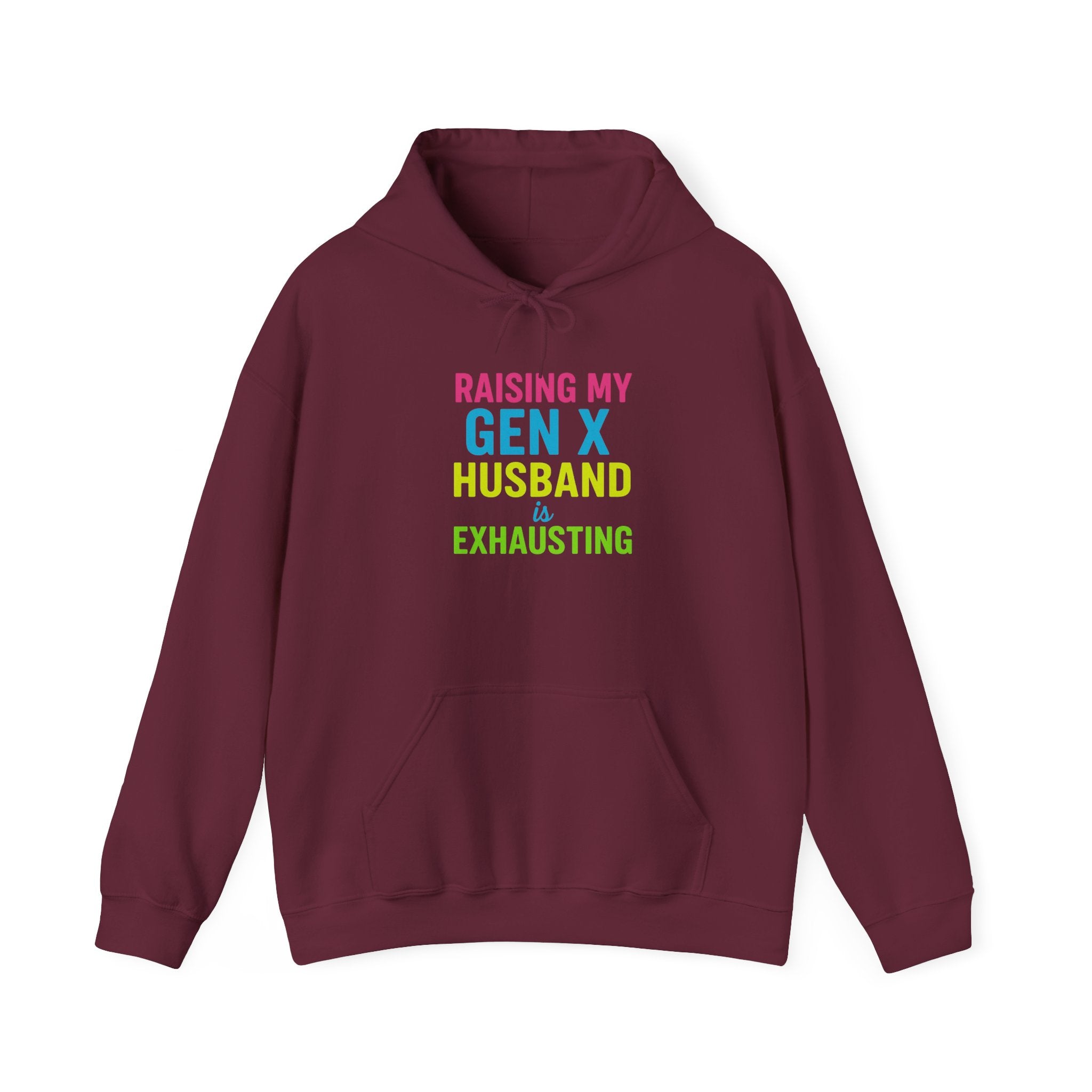 Unisex Hoodie | Raising My Gen X Husband is Exhausting | Fun Gift for Moms, Humor Sweatshirt, Casual Wear, Family Humor Hoodie
