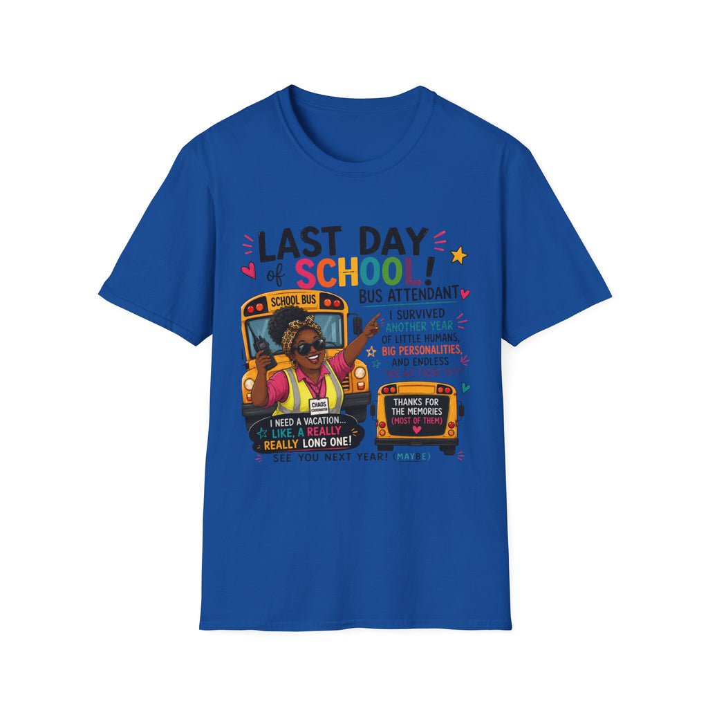 Last Day of School Bus Attendant T-Shirt – Funny End‑of‑Year Appreciation Tee