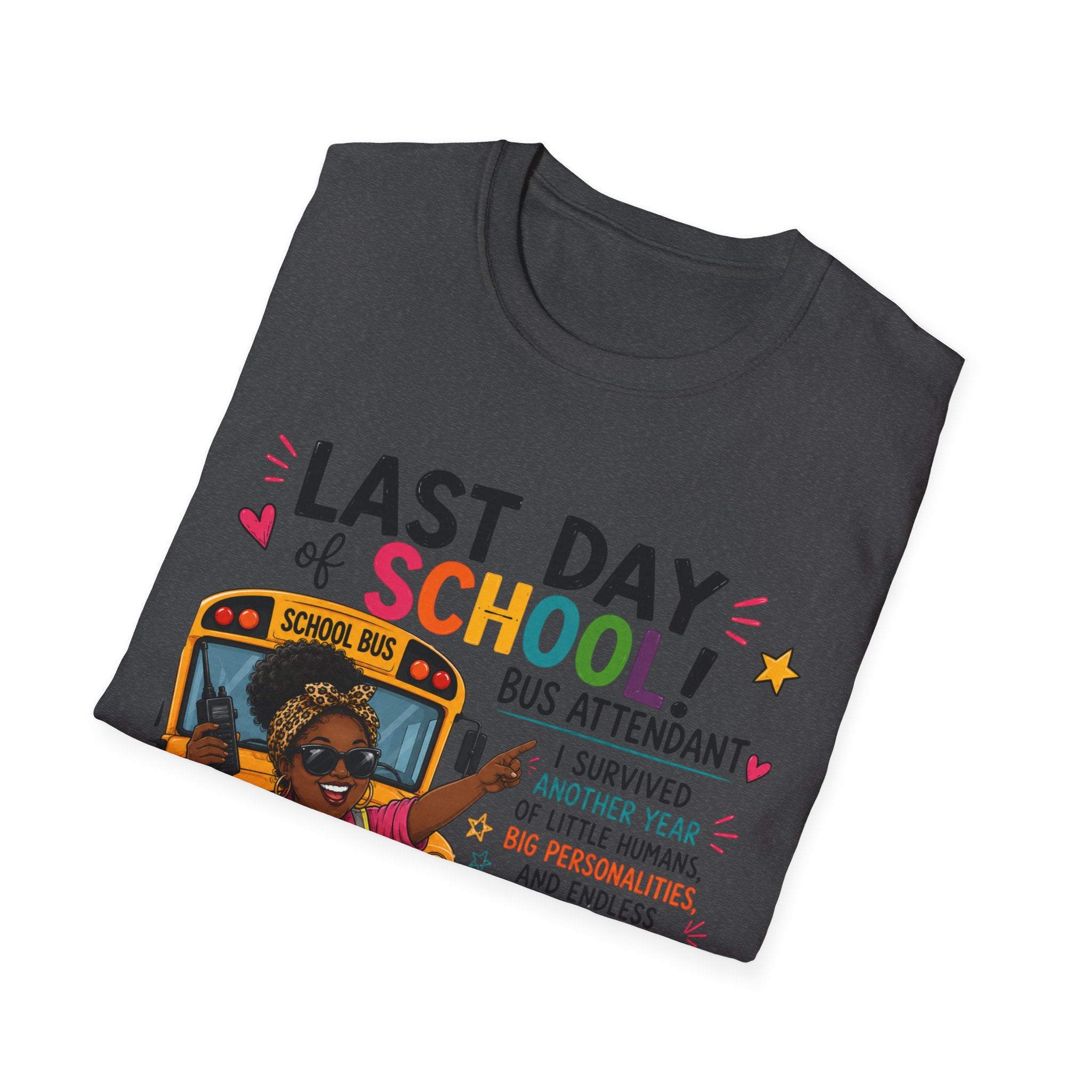 Last Day of School Bus Attendant T-Shirt – Funny End‑of‑Year Appreciation Tee