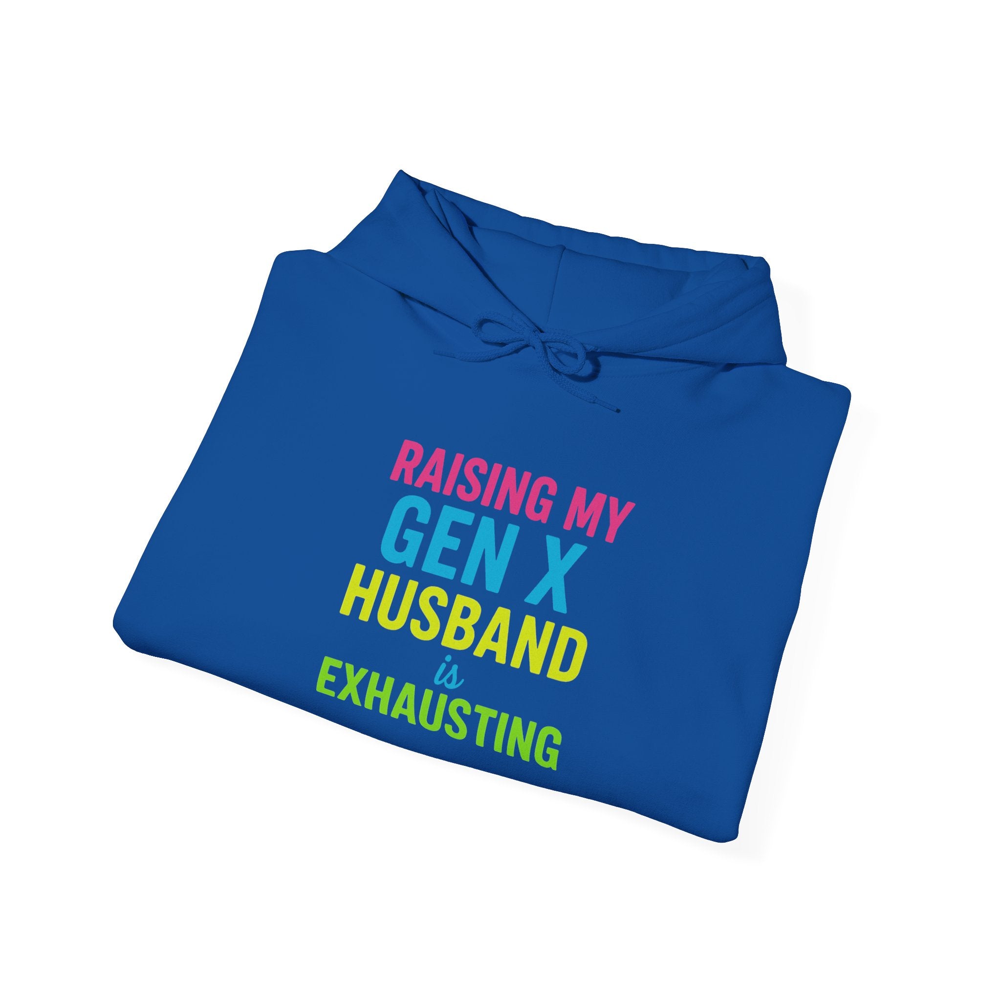 Unisex Hoodie | Raising My Gen X Husband is Exhausting | Fun Gift for Moms, Humor Sweatshirt, Casual Wear, Family Humor Hoodie