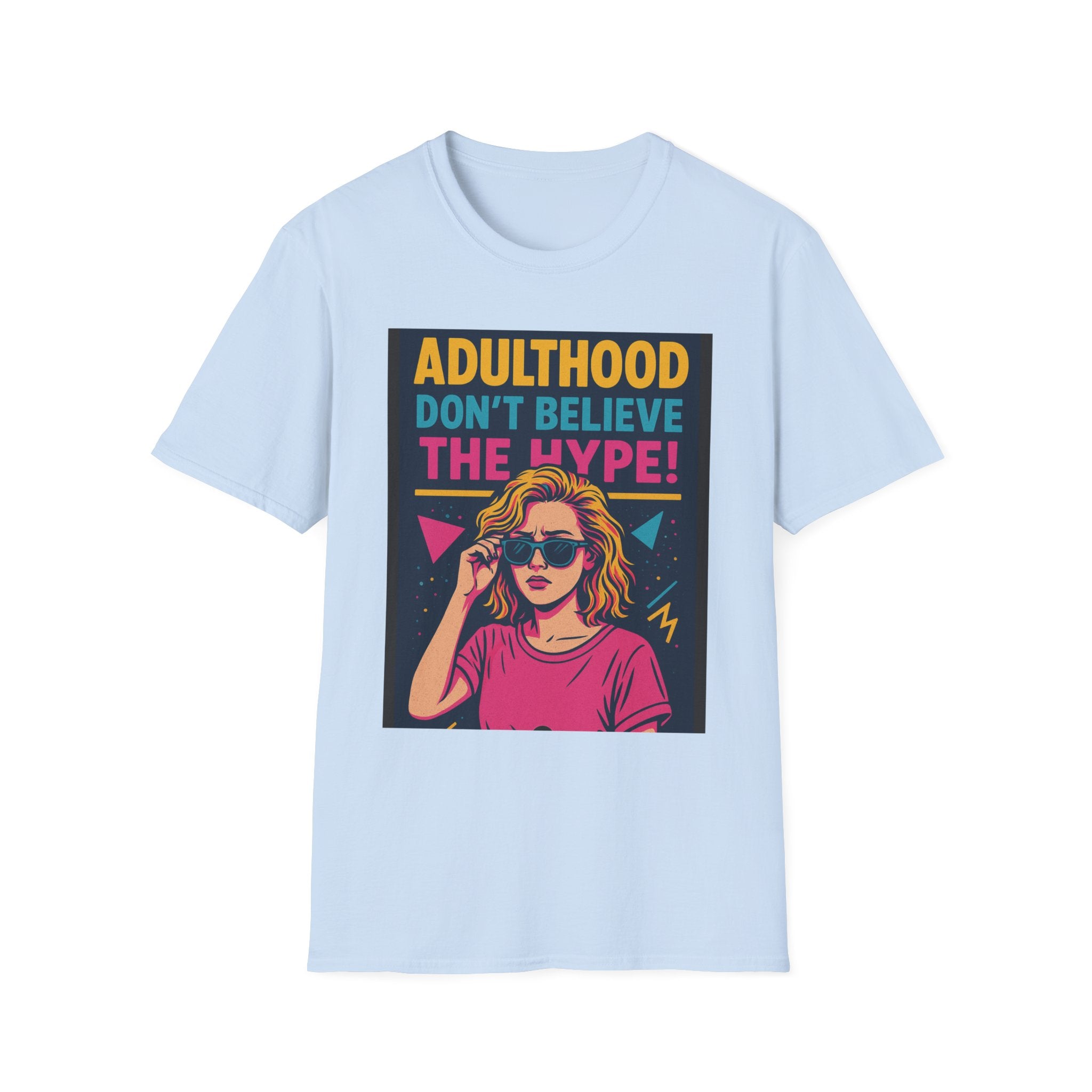 Adulthood Don't Believe the Hype T-Shirt | Funny Graphic Tee, Gift for Young Adults, Vintage Style, Unisex Casual Wear, Birthday Gift