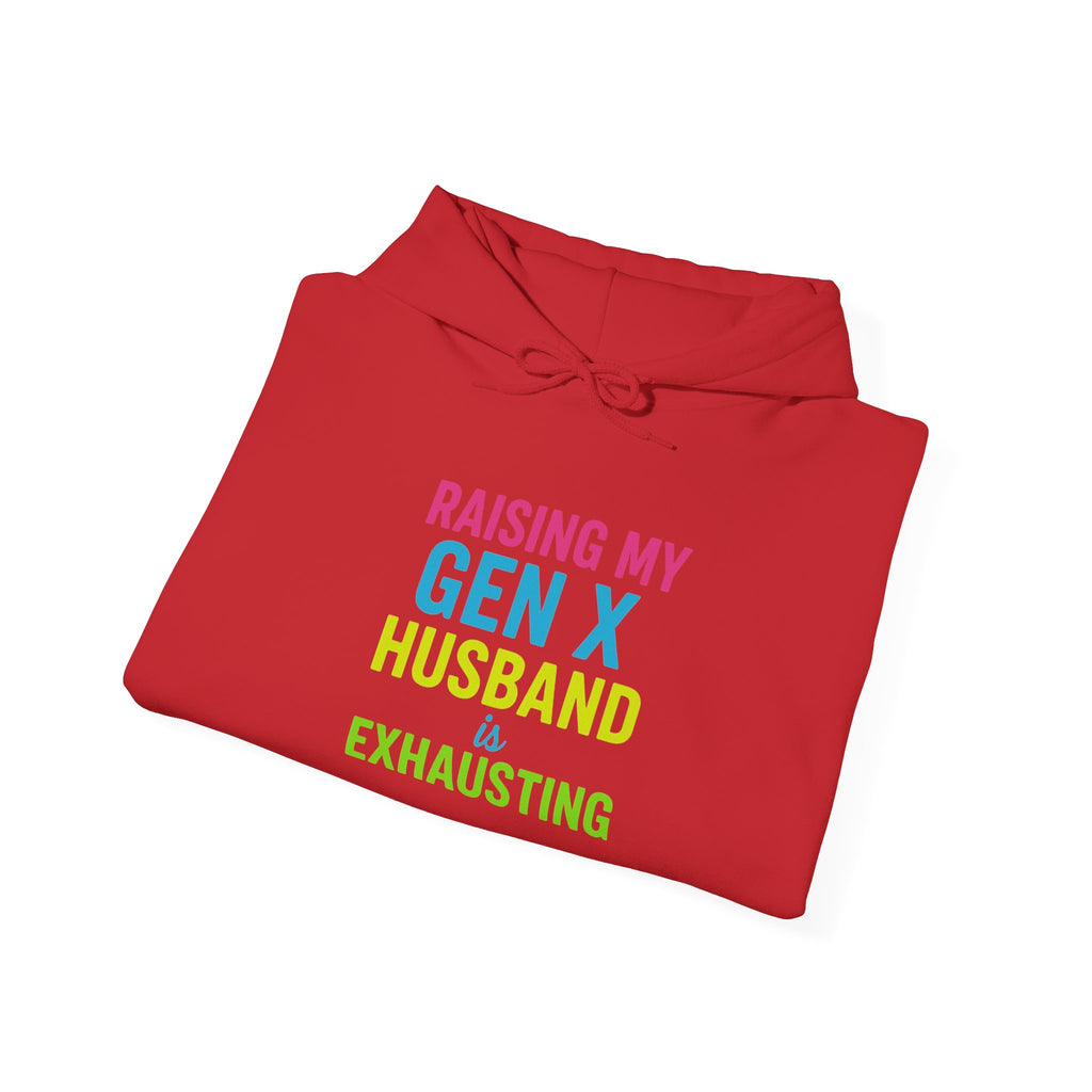 Unisex Hoodie | Raising My Gen X Husband is Exhausting | Fun Gift for Moms, Humor Sweatshirt, Casual Wear, Family Humor Hoodie