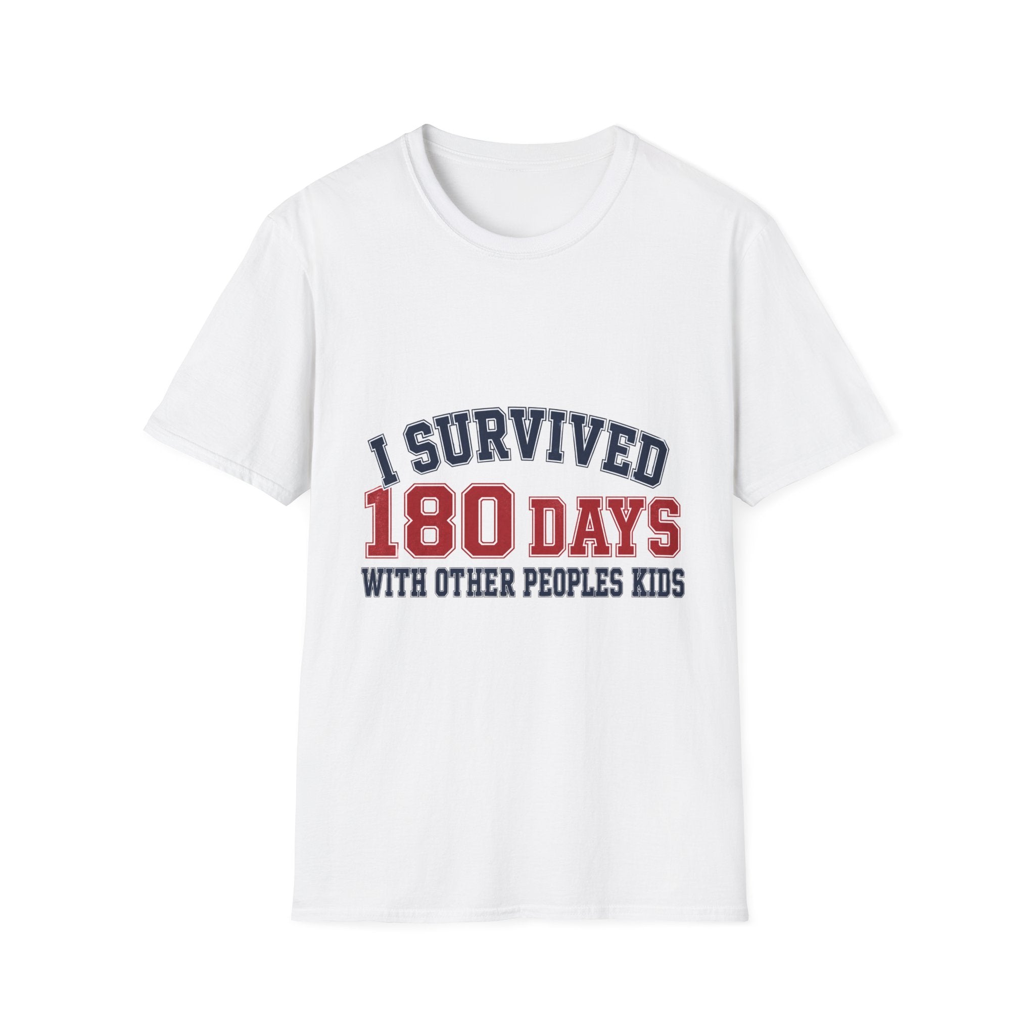 I Survived 180 Days T-Shirt — Teacher / Substitute School Year Shirt