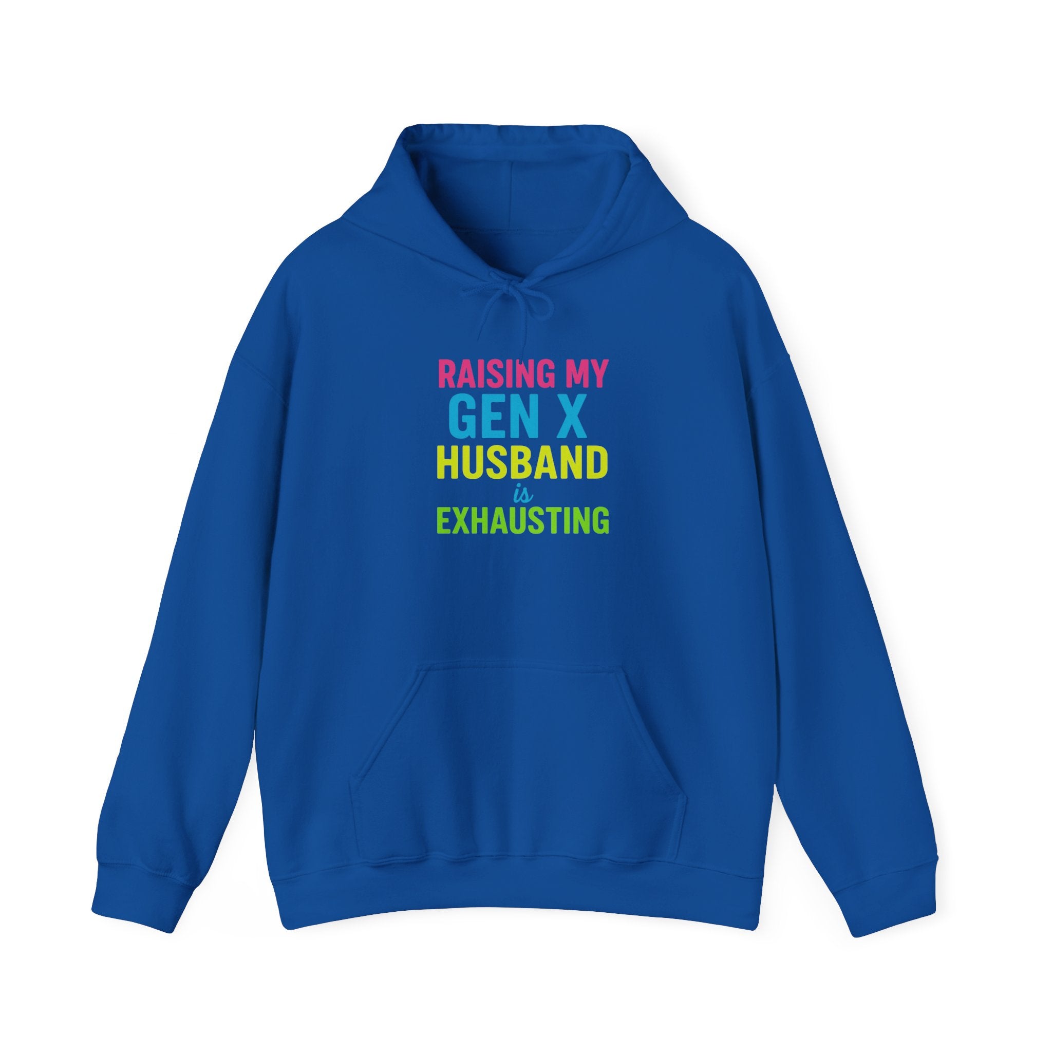 Unisex Hoodie | Raising My Gen X Husband is Exhausting | Fun Gift for Moms, Humor Sweatshirt, Casual Wear, Family Humor Hoodie