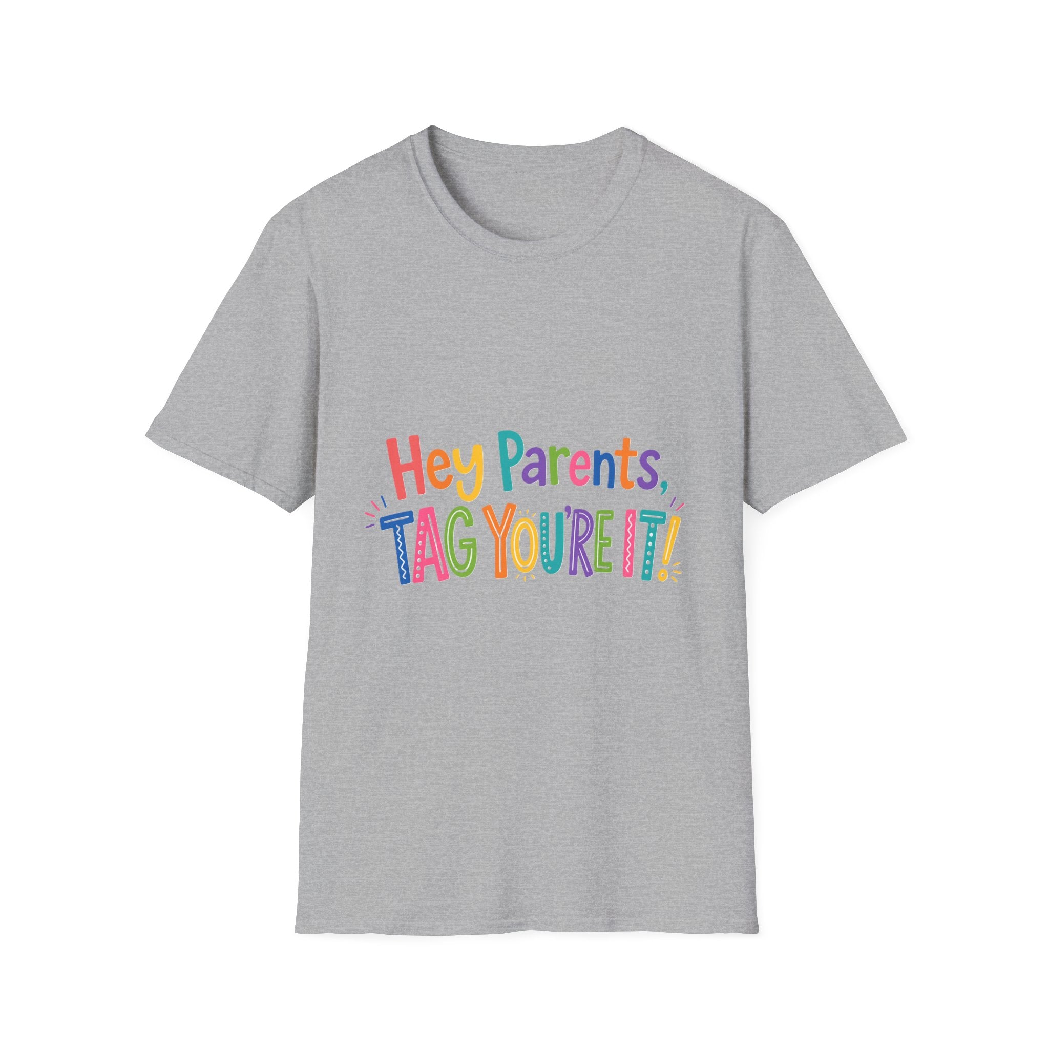T-Shirt — "Hey Parents, Tag You’re It!" Colorful Kidscare Funny Parenting Tee