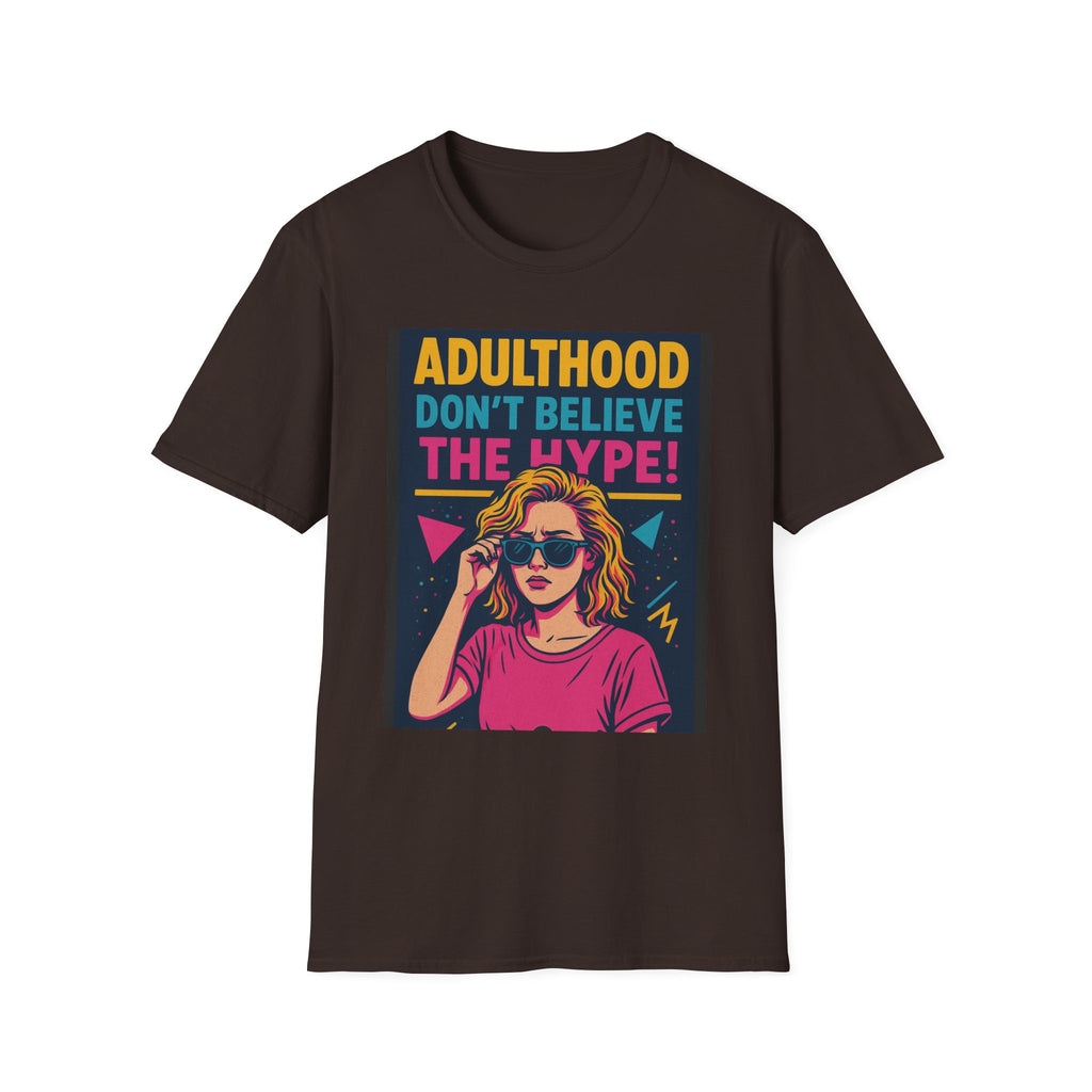 Adulthood Don't Believe the Hype T-Shirt | Funny Graphic Tee, Gift for Young Adults, Vintage Style, Unisex Casual Wear, Birthday Gift