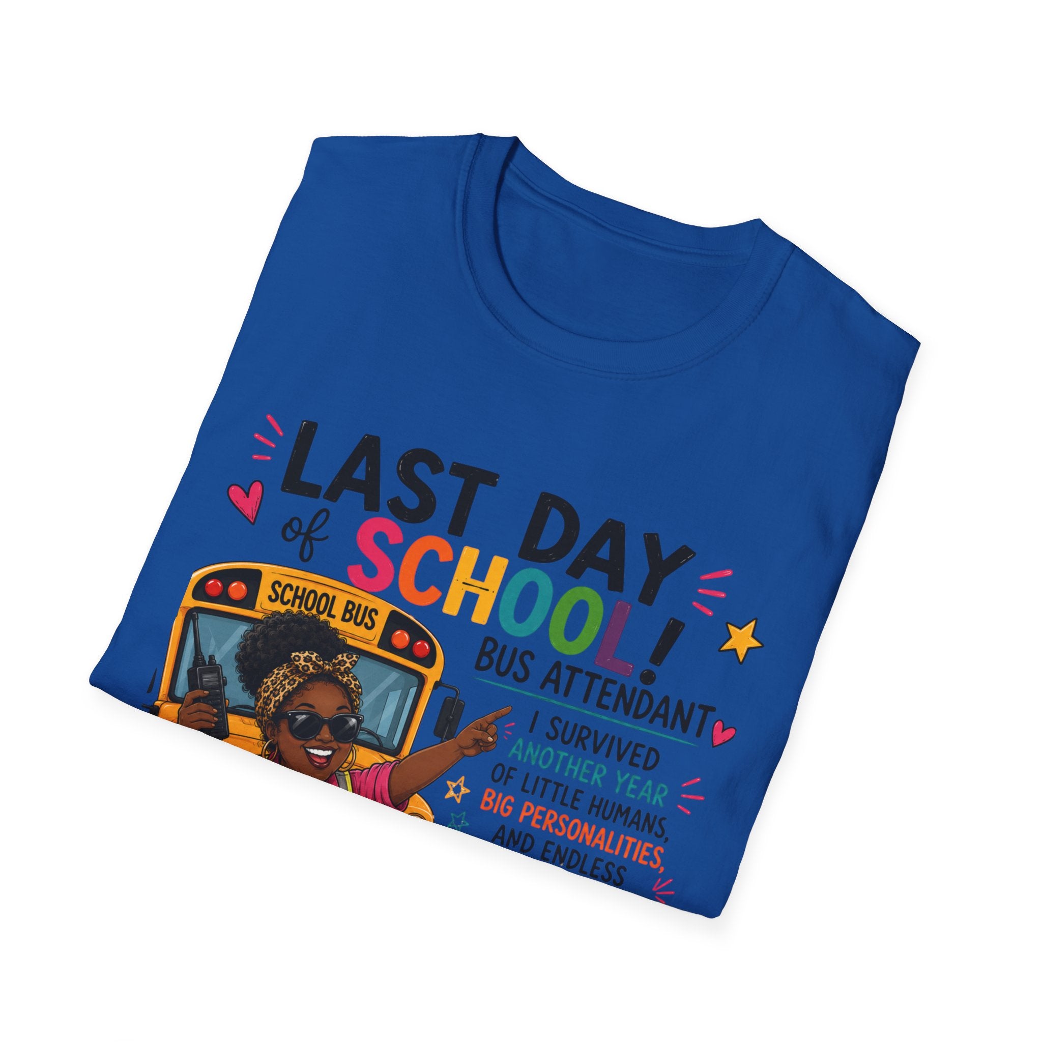 Last Day of School Bus Attendant T-Shirt – Funny End‑of‑Year Appreciation Tee