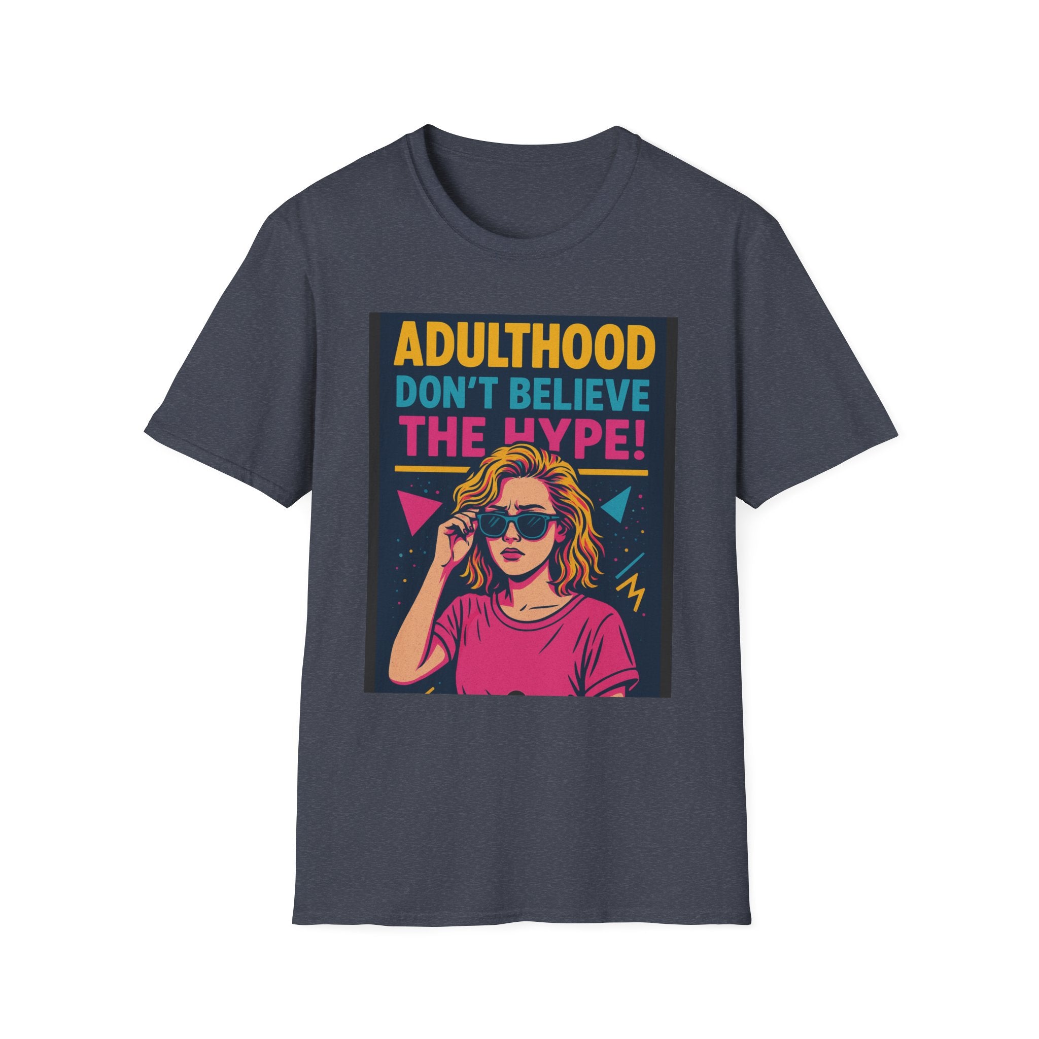 Adulthood Don't Believe the Hype T-Shirt | Funny Graphic Tee, Gift for Young Adults, Vintage Style, Unisex Casual Wear, Birthday Gift