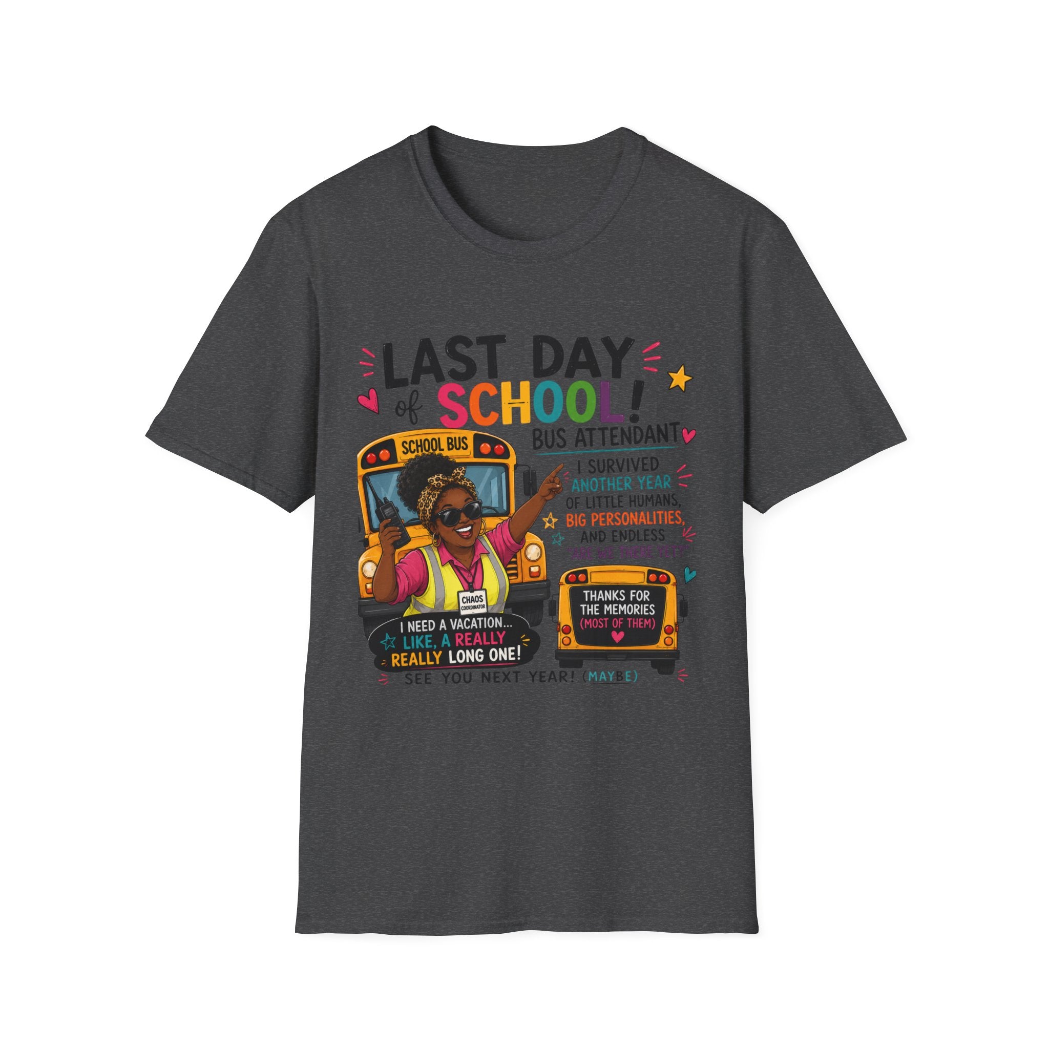 Last Day of School Bus Attendant T-Shirt – Funny End‑of‑Year Appreciation Tee