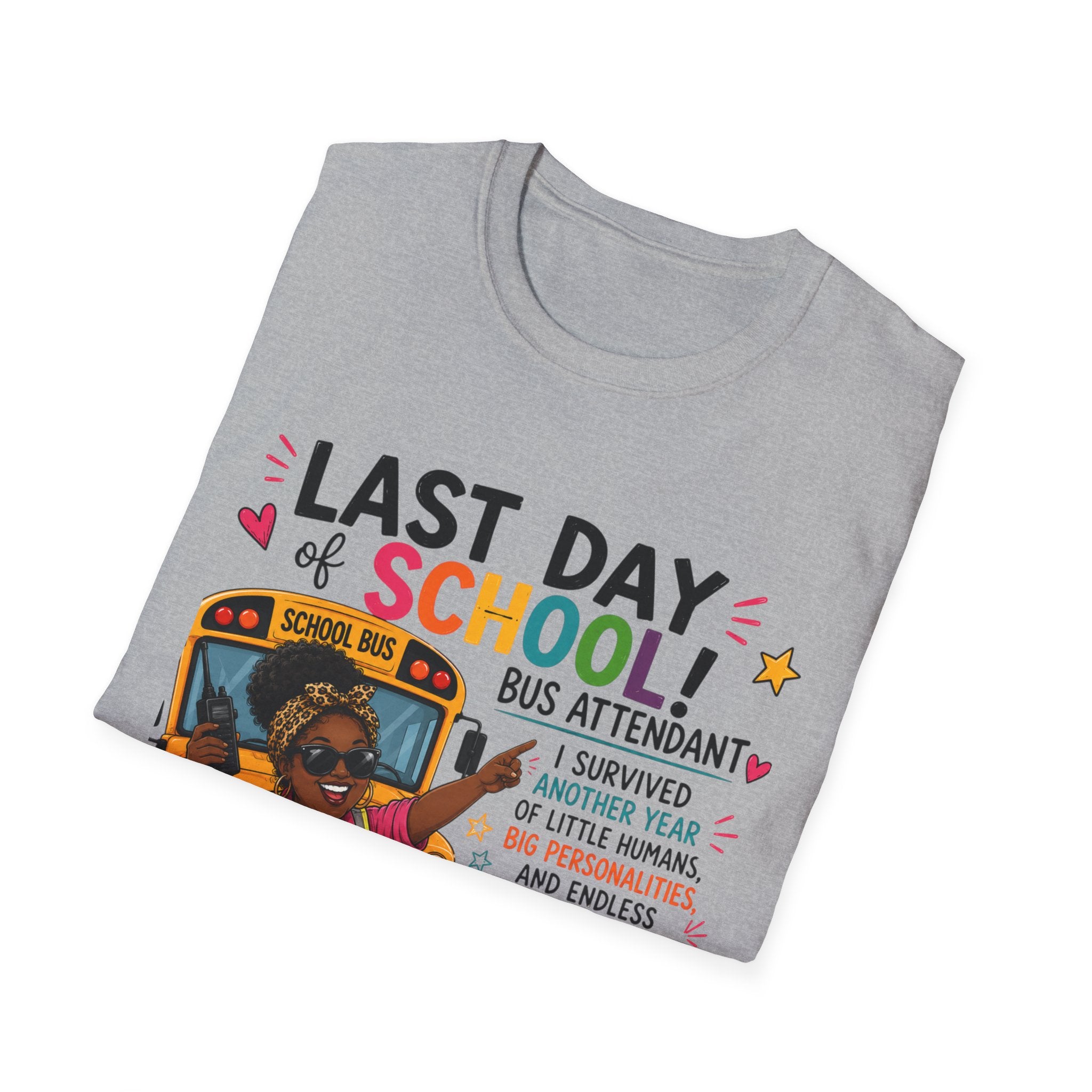 Last Day of School Bus Attendant T-Shirt – Funny End‑of‑Year Appreciation Tee