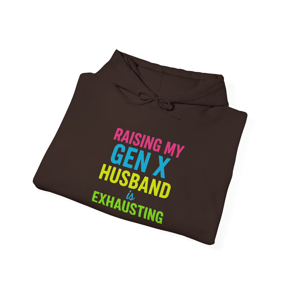 Unisex Hoodie | Raising My Gen X Husband is Exhausting | Fun Gift for Moms, Humor Sweatshirt, Casual Wear, Family Humor Hoodie