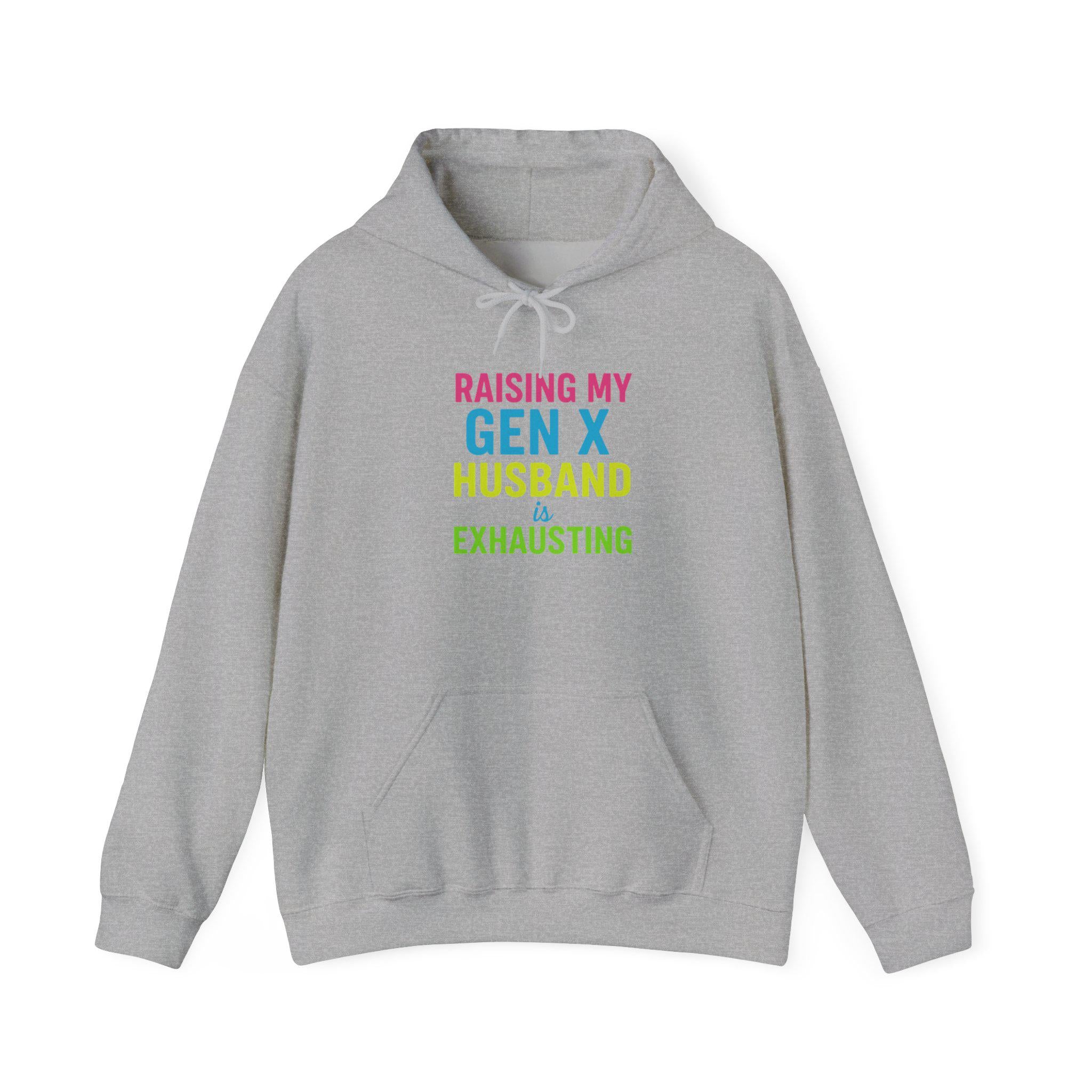 Raising Gen X Husband Hoodie: Humorous Mom Sweatshirt